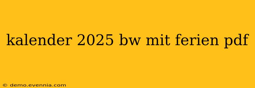 kalender 2025 bw mit ferien pdf