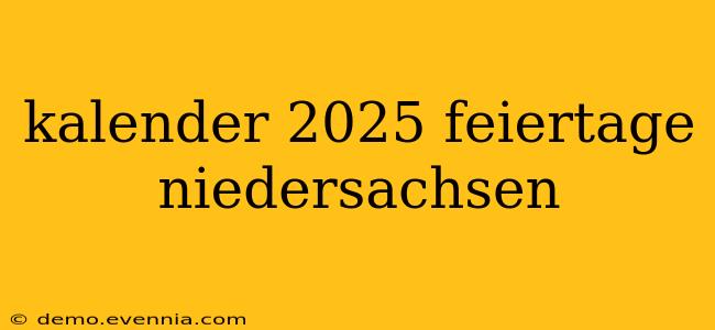 kalender 2025 feiertage niedersachsen