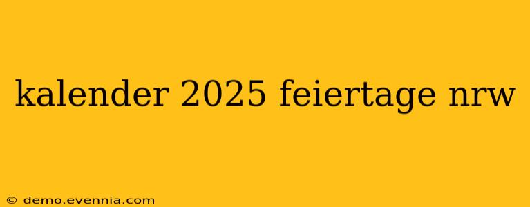 kalender 2025 feiertage nrw