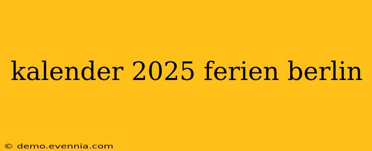 kalender 2025 ferien berlin