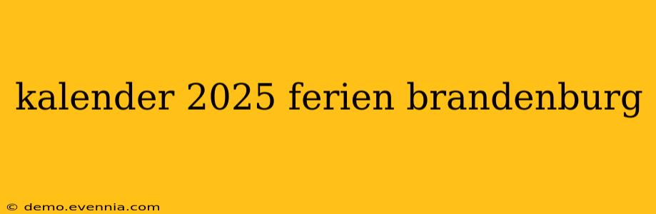 kalender 2025 ferien brandenburg