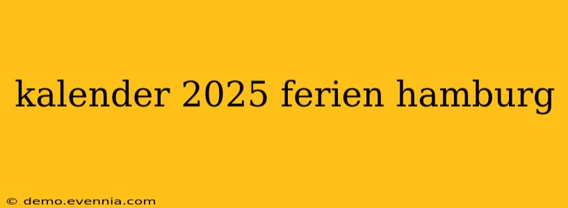 kalender 2025 ferien hamburg