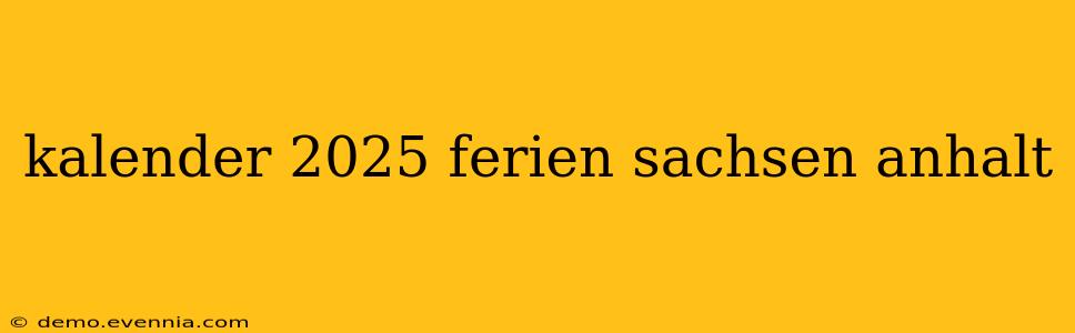 kalender 2025 ferien sachsen anhalt