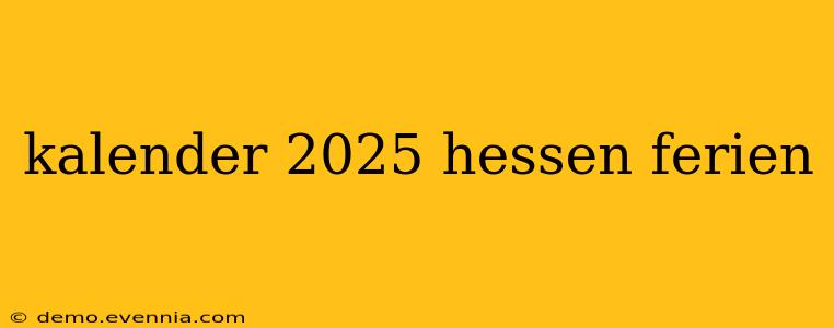 kalender 2025 hessen ferien