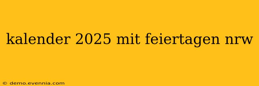 kalender 2025 mit feiertagen nrw