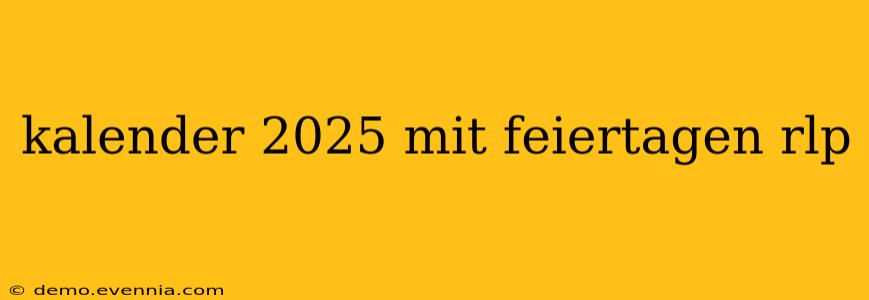 kalender 2025 mit feiertagen rlp