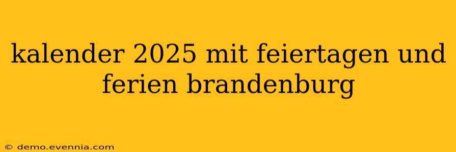 kalender 2025 mit feiertagen und ferien brandenburg