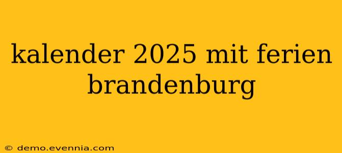 kalender 2025 mit ferien brandenburg