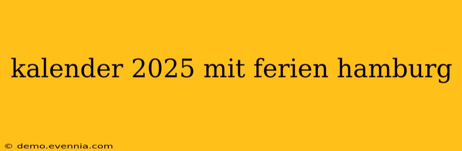 kalender 2025 mit ferien hamburg