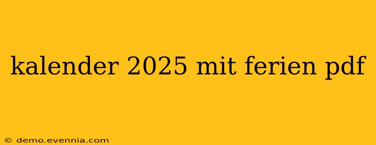 kalender 2025 mit ferien pdf