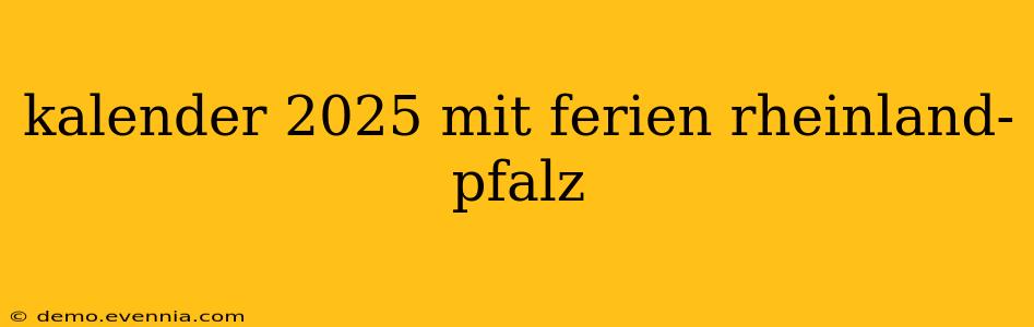 kalender 2025 mit ferien rheinland-pfalz