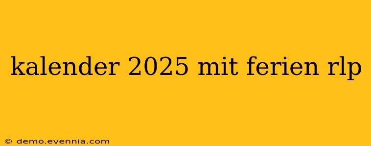 kalender 2025 mit ferien rlp