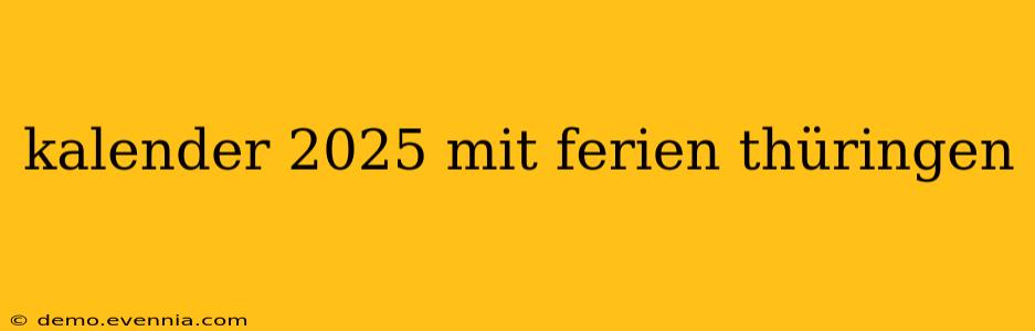 kalender 2025 mit ferien thüringen