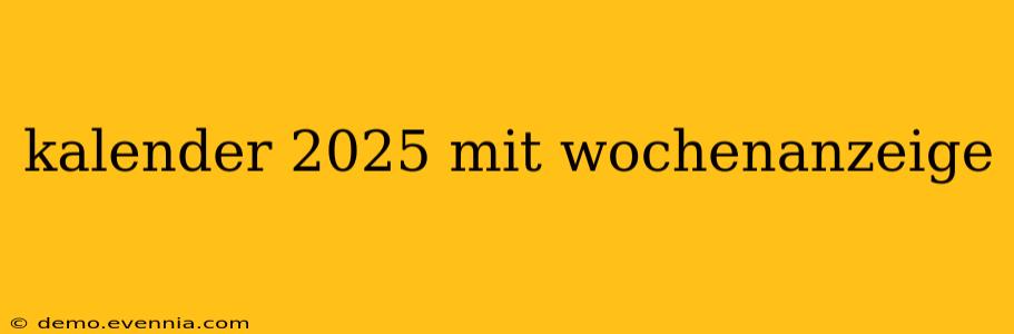 kalender 2025 mit wochenanzeige