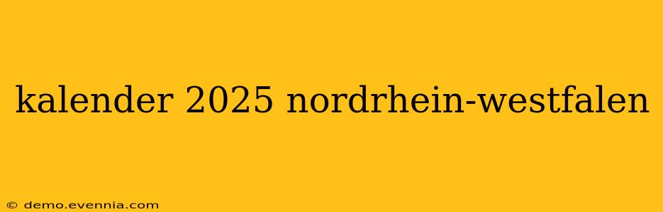 kalender 2025 nordrhein-westfalen