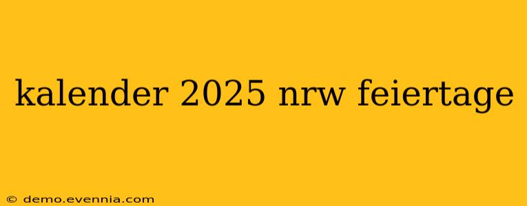 kalender 2025 nrw feiertage