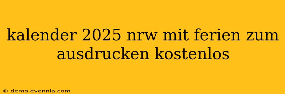 kalender 2025 nrw mit ferien zum ausdrucken kostenlos