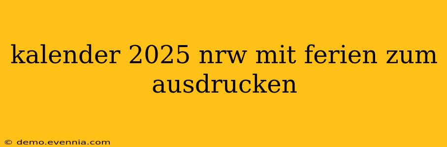 kalender 2025 nrw mit ferien zum ausdrucken