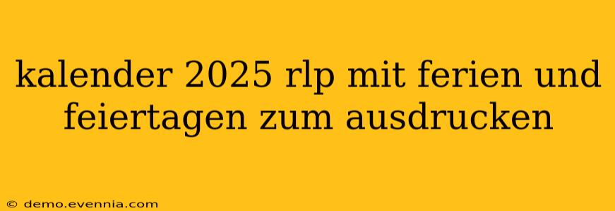 kalender 2025 rlp mit ferien und feiertagen zum ausdrucken