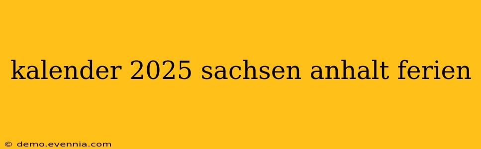 kalender 2025 sachsen anhalt ferien