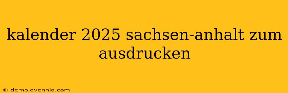 kalender 2025 sachsen-anhalt zum ausdrucken