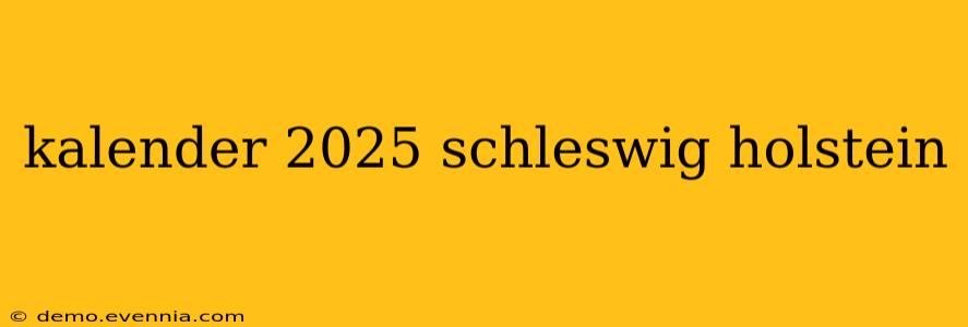 kalender 2025 schleswig holstein