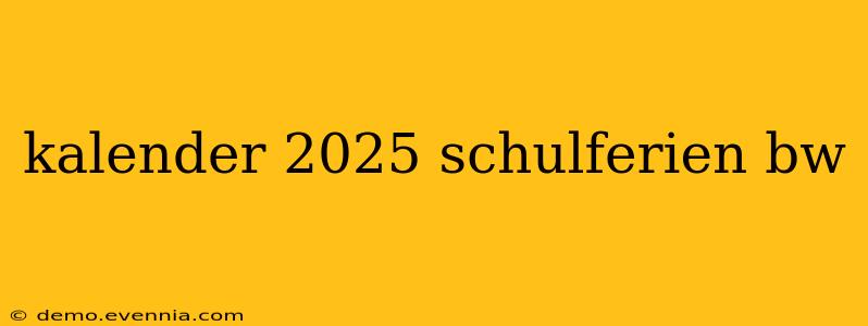 kalender 2025 schulferien bw