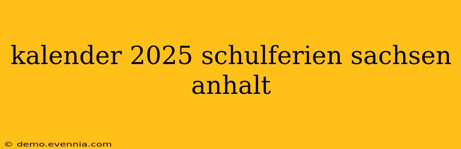 kalender 2025 schulferien sachsen anhalt