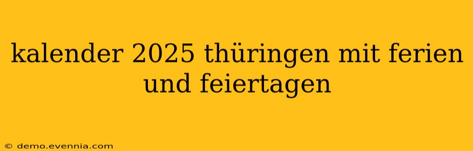 kalender 2025 thüringen mit ferien und feiertagen