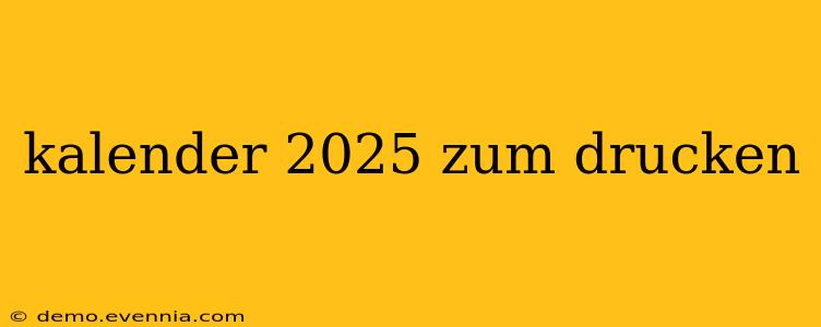 kalender 2025 zum drucken