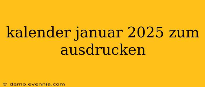 kalender januar 2025 zum ausdrucken