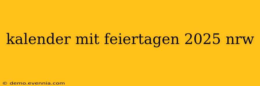 kalender mit feiertagen 2025 nrw