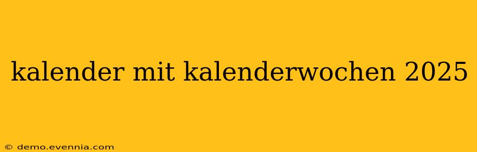 kalender mit kalenderwochen 2025