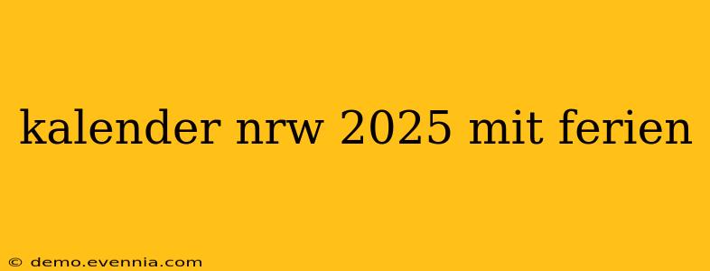 kalender nrw 2025 mit ferien