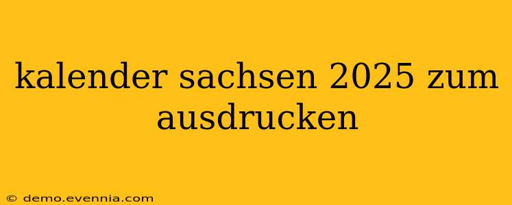 kalender sachsen 2025 zum ausdrucken