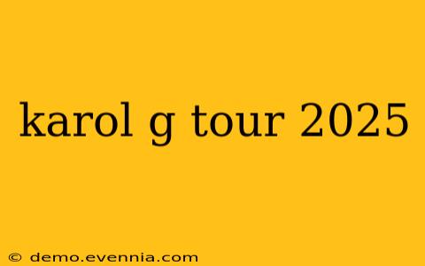 karol g tour 2025