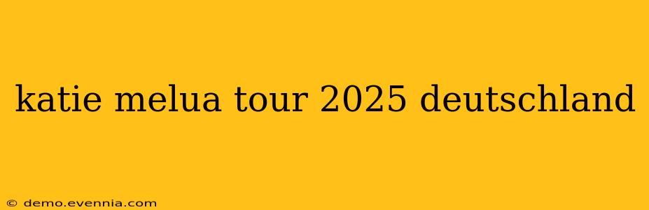 katie melua tour 2025 deutschland