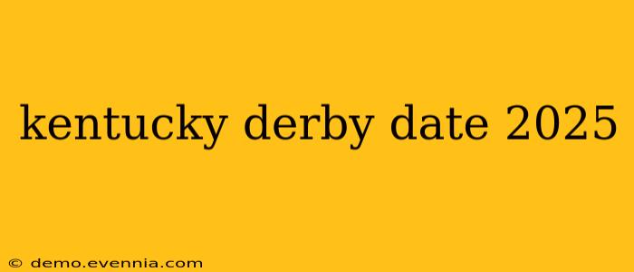 kentucky derby date 2025