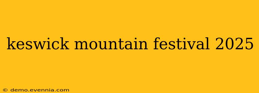 keswick mountain festival 2025