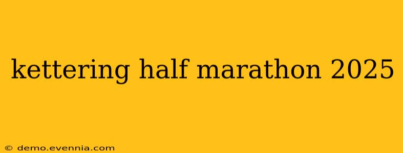 kettering half marathon 2025