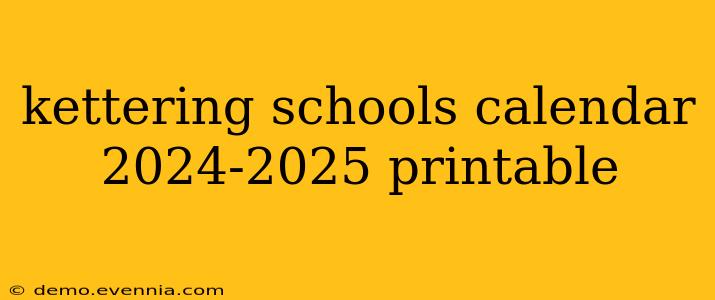 kettering schools calendar 2024-2025 printable