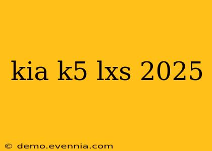 kia k5 lxs 2025