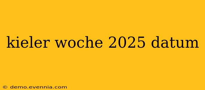 kieler woche 2025 datum