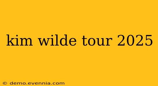 kim wilde tour 2025