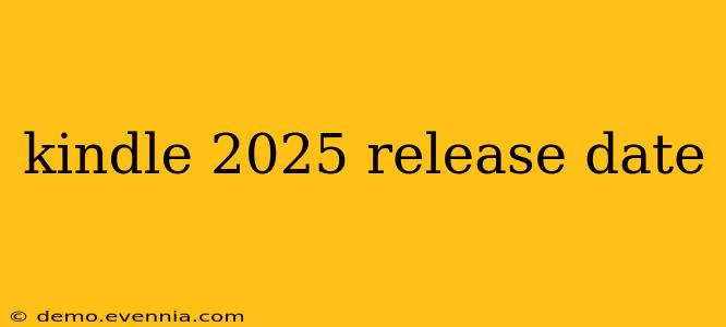 kindle 2025 release date