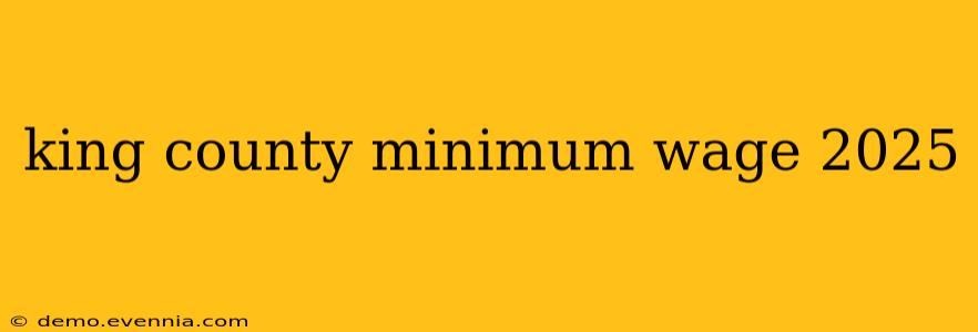 king county minimum wage 2025