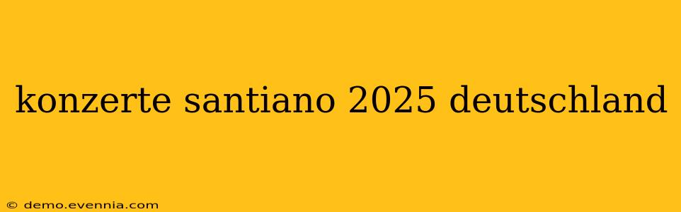 konzerte santiano 2025 deutschland