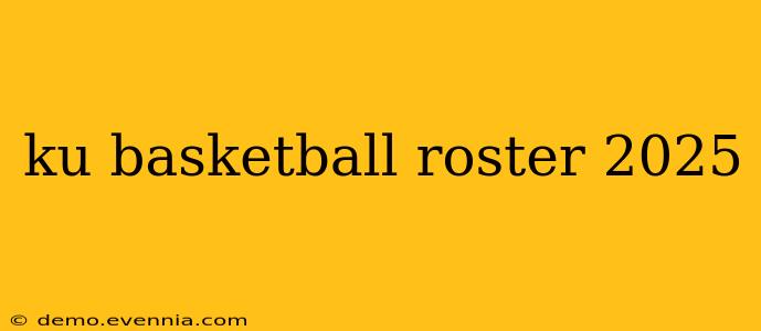 ku basketball roster 2025