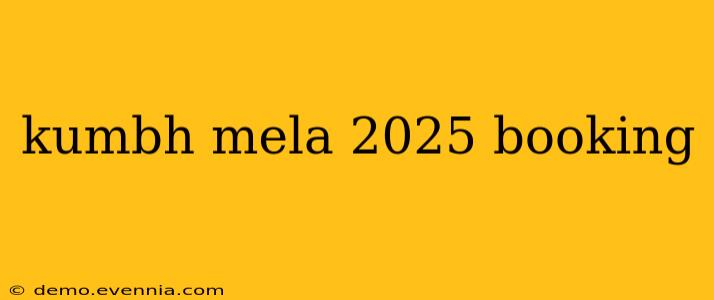 kumbh mela 2025 booking