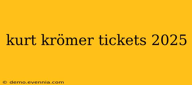 kurt krömer tickets 2025